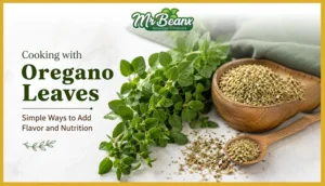 Cooking with Oregano Leaves Simple Ways to Add Flavor & Nutrition