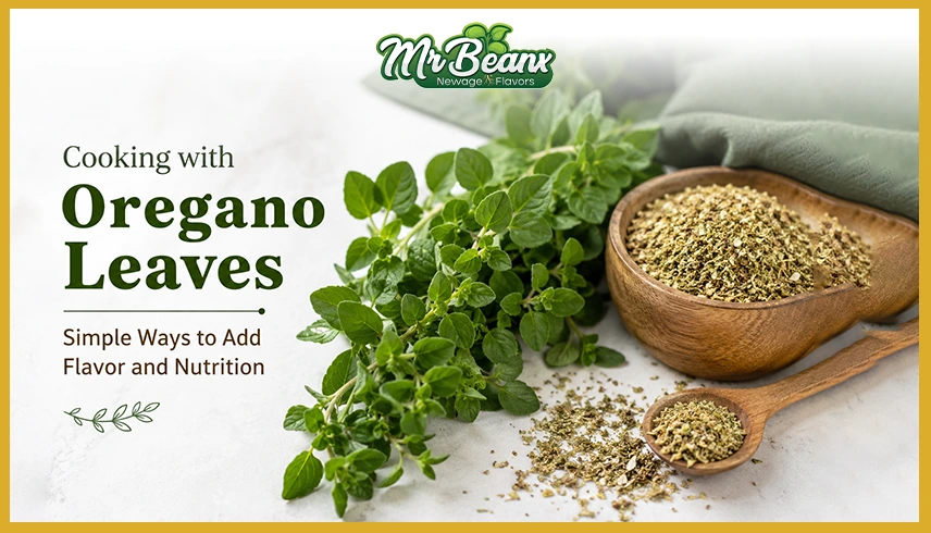 Cooking with Oregano Leaves Simple Ways to Add Flavor & Nutrition